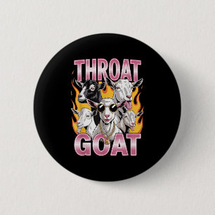 Badge Rond 5 Cm Sarcasti Graphique Adulte Offensive Goat Throat