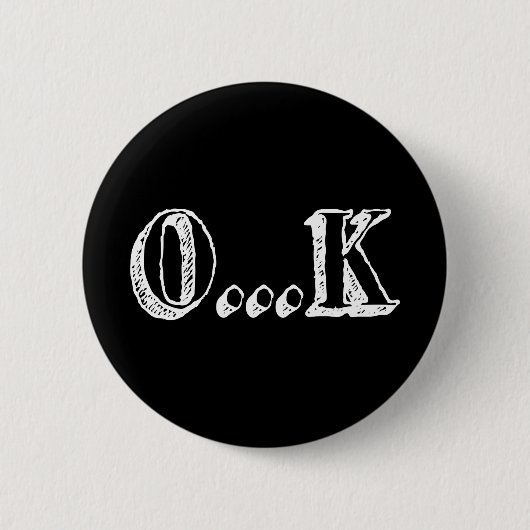 Badge Rond 5 Cm Sarcastique OK (Devant)