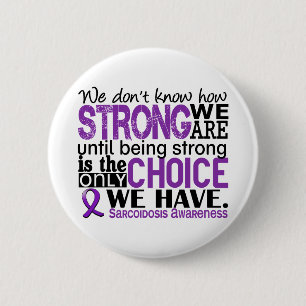 Badge Rond 5 Cm Sarcoïdose comme nous forts sommes