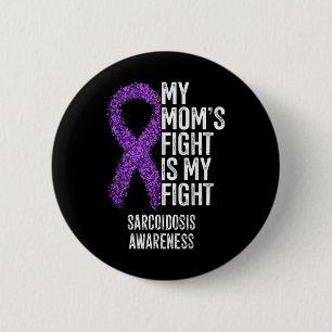 Badge Rond 5 Cm Sarcoïdose My Moms Combat Est Mon Combat Sarcoïdos
