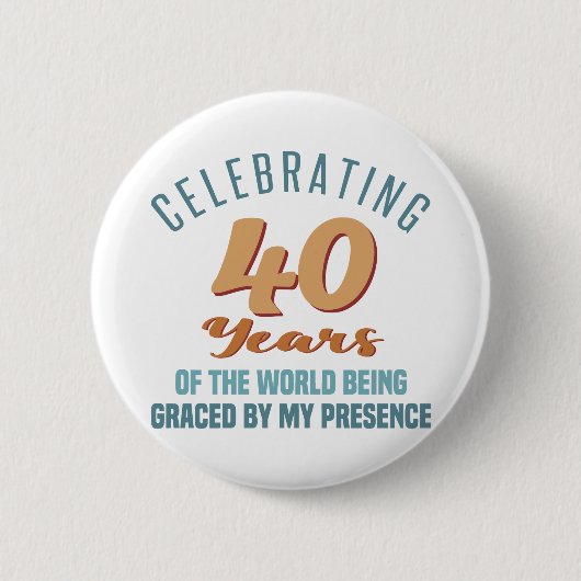 Badge Rond 5 Cm Sassy 40th Birthday Attitude (Devant)