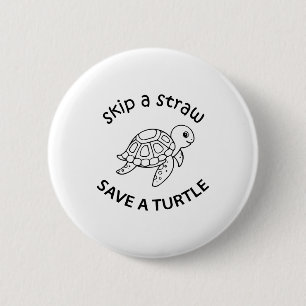 Badge Rond 5 Cm Sauter Une Paille Sauver Une Tortue Copie Copie Co