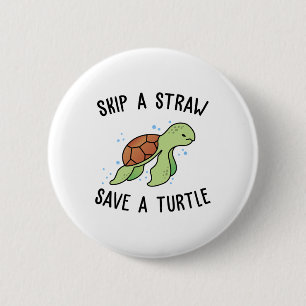 Badge Rond 5 Cm Sauter une paille Sauver une tortue Sauvons les to
