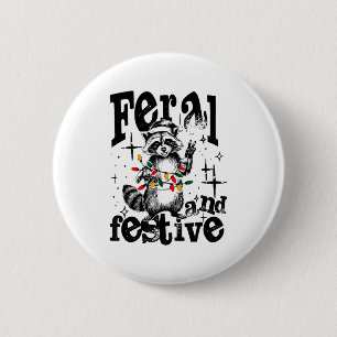 Badge Rond 5 Cm Sauvage mais festif, surstimulé mais festif
