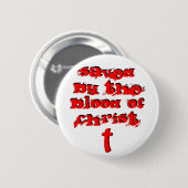 Badge Rond 5 Cm Sauvé Par Le Sang Du Christ (Devant & derrière)