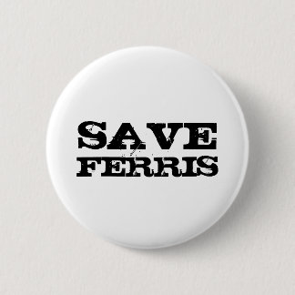 BADGE ROND 5 CM SAUVEZ FERRIS