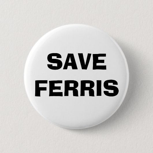 BADGE ROND 5 CM SAUVEZ FERRIS (Devant)