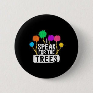 Badge Rond 5 Cm Sauvez La Terre Parlez Pour Les Arbres Inspiration