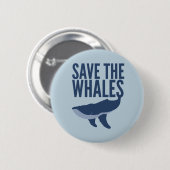 Badge Rond 5 Cm Sauvez le bouton de baleines (Devant & derrière)