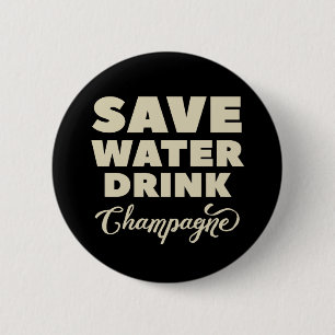 Badge Rond 5 Cm Sauvez l'eau, boisson Champagne