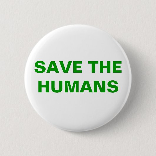 BADGE ROND 5 CM SAUVEZ LES HUMAINS (Devant)