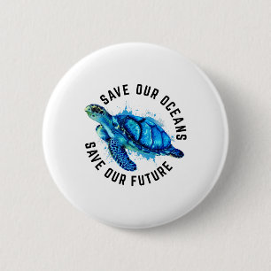 Badge Rond 5 Cm Sauvez nos océans Sea Turtle Pro Environnement Nat