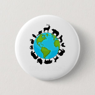 Badge Rond 5 Cm Sauvez notre maison Animaux Conservation de la fau