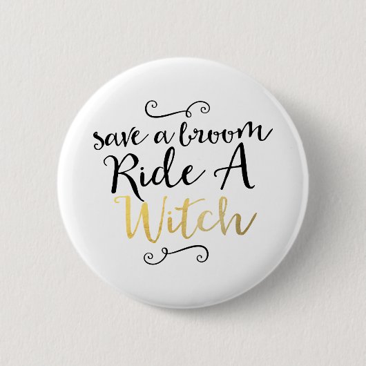 Badge Rond 5 Cm Sauvez un balai une sorcière Typographie Halloween (Devant)