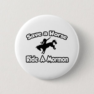 Badge Rond 5 Cm Sauvez un cheval, parcourez un mormon