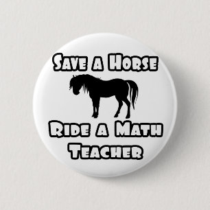 Badge Rond 5 Cm Sauvez un cheval, partez en mathématiques