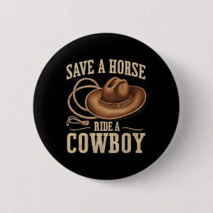 Badge Rond 5 Cm Sauvez Une Balade À Cheval Un Cowboy Drôle Rodeo H