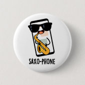 Badge Rond 5 Cm Saxo-phone amusant de téléphones cellulaires Puns (Devant)