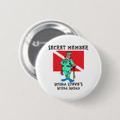 Badge Rond 5 Cm SCAPHANDRE secret Steve de membre (Devant & derrière)