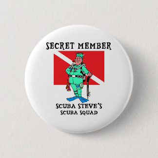 Badge Rond 5 Cm SCAPHANDRE secret Steve de membre