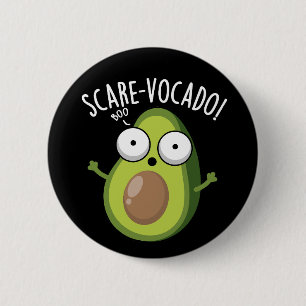 Badge Rond 5 Cm Scare-vocaco Funny Avocado Pun Dark BG