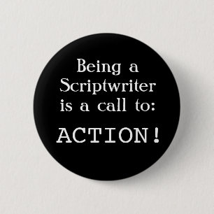 Badge Rond 5 Cm Scénariste : Appel à l'ACTION !