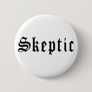 Badge Rond 5 Cm Sceptique 1