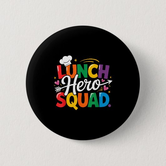 Badge Rond 5 Cm School Lunch Hero Squad Cafeteria Workers Crew Lad (Devant)