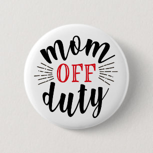 Badge Rond 5 Cm Script de typographie hors service de Maman