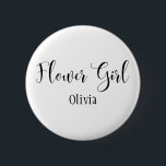 Badge Rond 5 Cm Script noir de Flower Girl avec nom (30)<br><div class="desc">Les mots "Flower Girl" sont rendus en noir à l'aide d'une magnifique police de script moderne de ma collection. Le fichier image est déverrouillé de sorte que vous pouvez réduire la taille et ajouter du texte pour le nom de la mariée, si vous le souhaitez. Vous pouvez ajuster et modifier...</div>