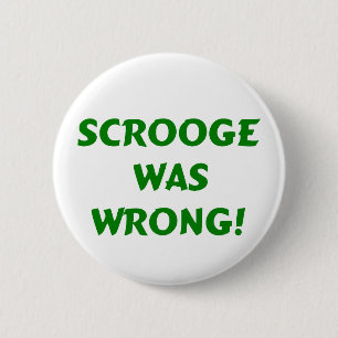 Badge Rond 5 Cm Scrooge a eu tort