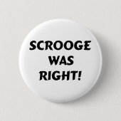 Badge Rond 5 Cm Scrooge avait raison (Devant)