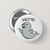 Badge Rond 5 Cm Seally Me Funny Seal Pun (Devant & derrière)