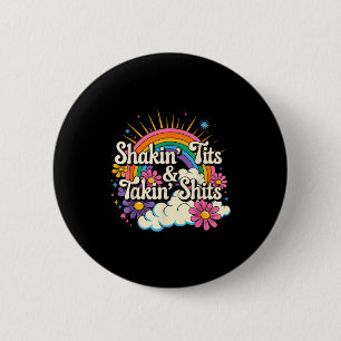 Badge Rond 5 Cm Secouant Et Prends S Drôle Humour Adulte Inappropr