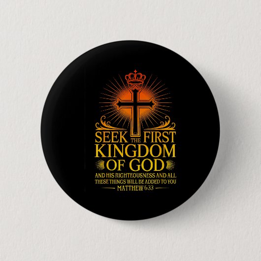 Badge Rond 5 Cm Seek First The Kingdom Of God Matthew Christian Bi (Devant)