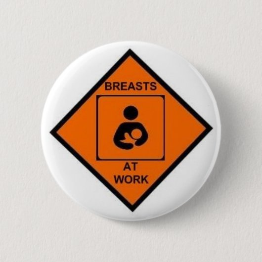 Badge Rond 5 Cm seins au travail (Devant)