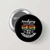 Badge Rond 5 Cm S'embêter mutuellement 32 ans 32e anniversaire de (Devant & derrière)