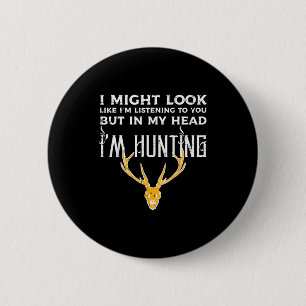 Badge Rond 5 Cm Semble écouter mais je chasse Funny Hunter M