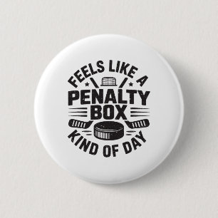 Badge Rond 5 Cm Semble être une journée de boîte de pénalité drôle