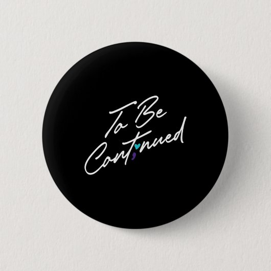 Badge Rond 5 Cm Semicolon Maintien de la sensibilisation à la sant (Devant)