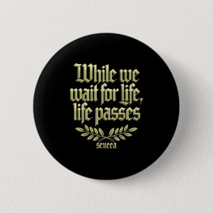 Badge Rond 5 Cm Seneca Citation Philosophie stoïque Memento Mori L