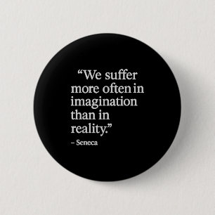Badge Rond 5 Cm Seneca Citation Souffre En Imagination Philosophe