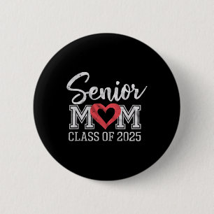 Badge Rond 5 Cm Senior Mom Cl Of 2025 Fière Parent Diplôme Tee