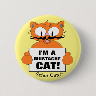 Badge Rond 5 Cm Señor Gato Je suis un chat à moustache ! Joli chat