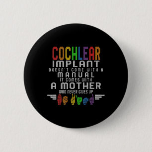 Badge Rond 5 Cm Sensibilisation à la perte auditive Mère Cochléair