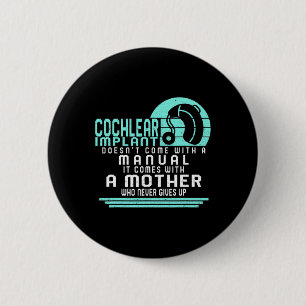 Badge Rond 5 Cm Sensibilisation à la perte auditive Mère Cochléair