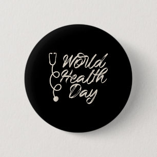 Badge Rond 5 Cm Sensibilisation à la santé, Journée mondiale de la