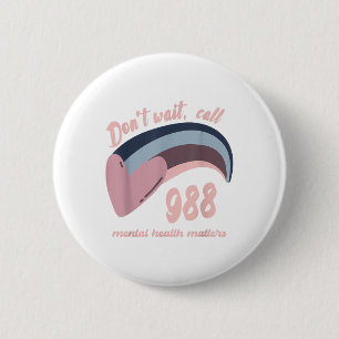 Badge Rond 5 Cm Sensibilisation à la santé mentale 988 et à la pré