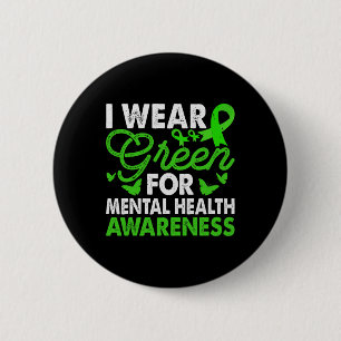 Badge Rond 5 Cm Sensibilisation à la santé mentale Je porte le ver