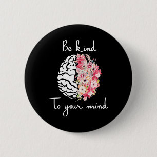 Badge Rond 5 Cm Sensibilisation à la santé mentale Soins de soi So